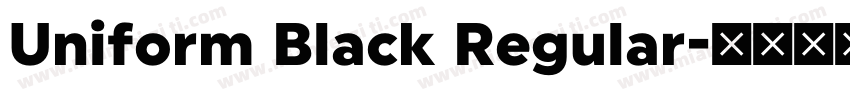 Uniform Black Regular字体转换
